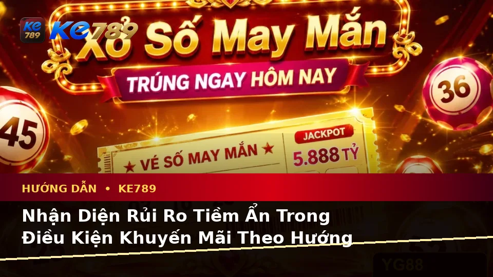 Phân Tích Dữ Kiện, Rủi Ro Và Giới Hạn Ngân Sách Khi Đọc Tin Mới, Ưu Đãi KE789: Hướng Dẫn Chi Tiết Tại ke789pg.it.com