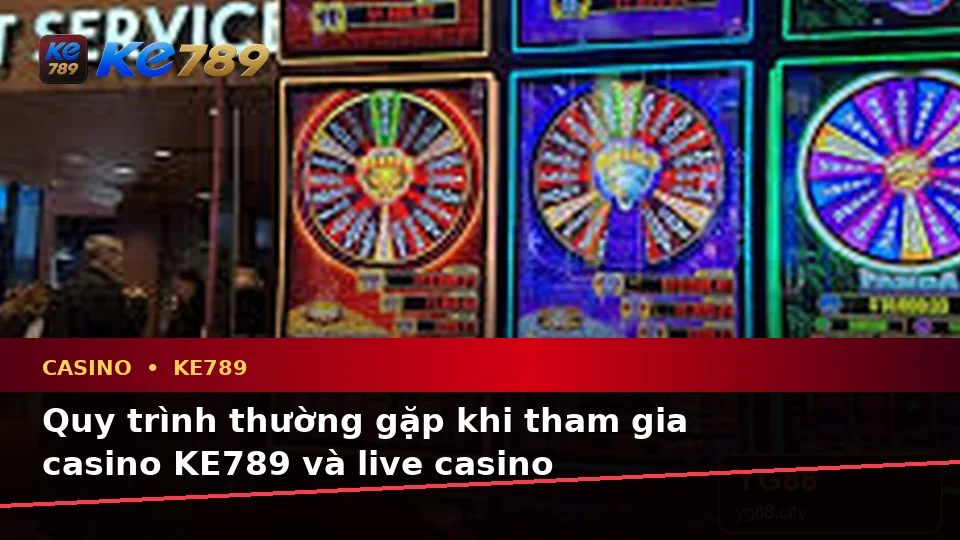 Giải Thích Biểu Tượng, Tính Năng Và Quy Trình Casino KE789: Hướng Dẫn Chi Tiết Qua Ảnh Đại Diện Tại ke789pg.it.com