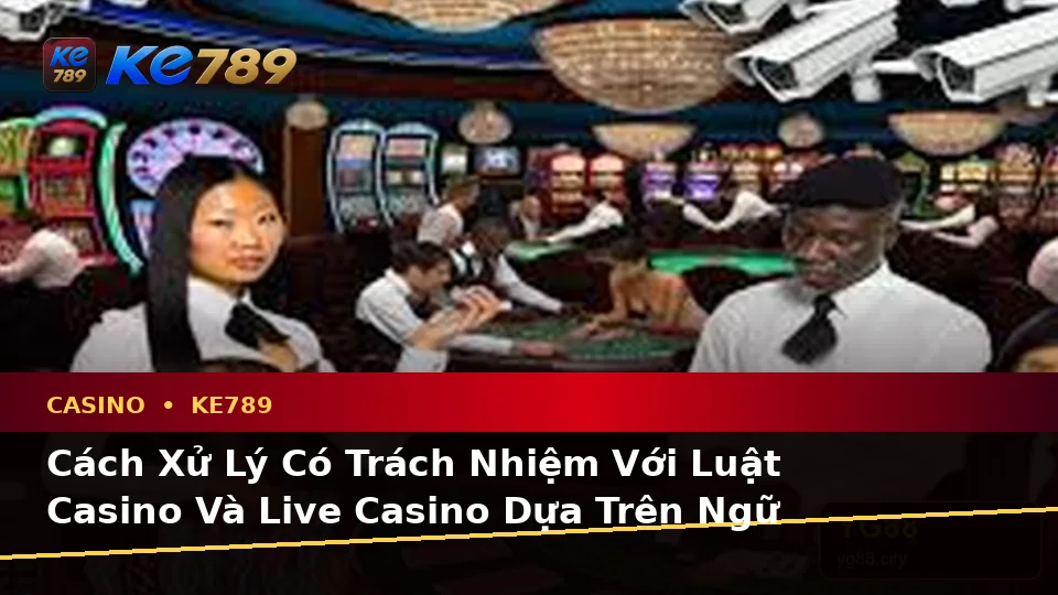 Nhận Diện Lỗi Phổ Biến Và Cách Xử Lý Có Trách Nhiệm Với Casino KE789 Tại ke789pg.it.com: Hướng Dẫn Chi Tiết Qua Ảnh Casino, Slot Và Trò Chơi Bàn