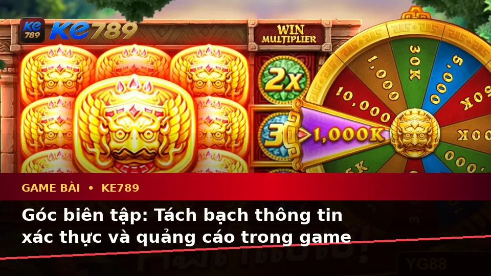 Game Bài KE789 Tại ke789pg.it.com: Phân Biệt Thông Tin Xác Thực, Quảng Cáo Và Kỳ Vọng Thực Tế Về Baccarat, Poker