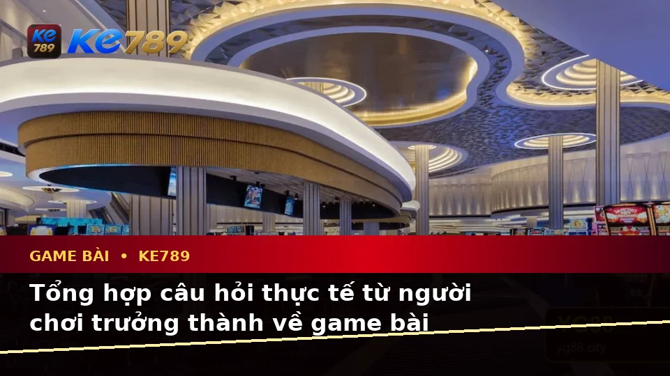 Tổng Hợp Câu Hỏi Thực Tế Về Game Bài KE789 Và Hướng Dẫn Quản Lý Ngân Sách Chi Tiết Tại ke789pg.it.com