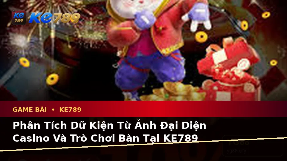 Game Bài KE789 Tại ke789pg.it.com: Phân Tích Dữ Kiện, Rủi Ro Và Giới Hạn Ngân Sách Khi Tìm Hiểu Baccarat, Poker